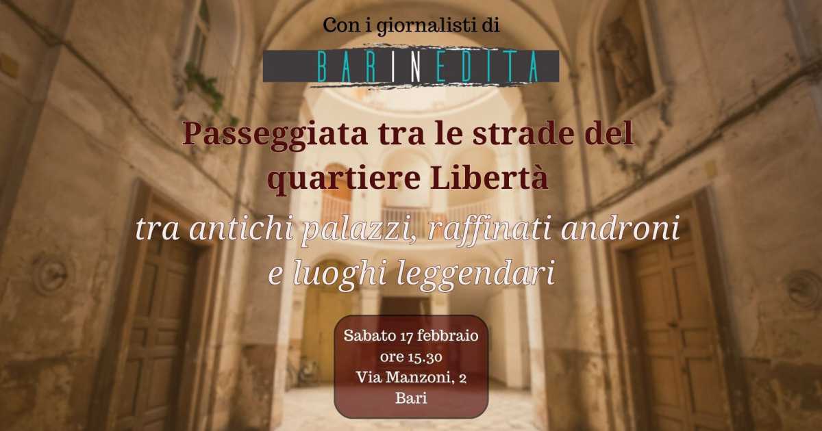 Bari, 17 febbraio: passeggiata con Barinedita tra le strade del quartiere Libert�